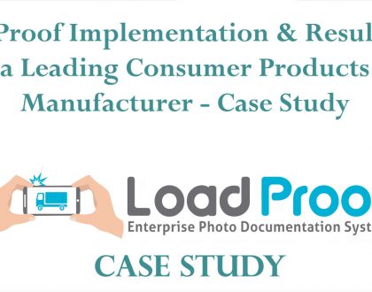 LoadProof Implementation & Results for a Leading Consumer Cleaning Products Manufacturer – Case Study